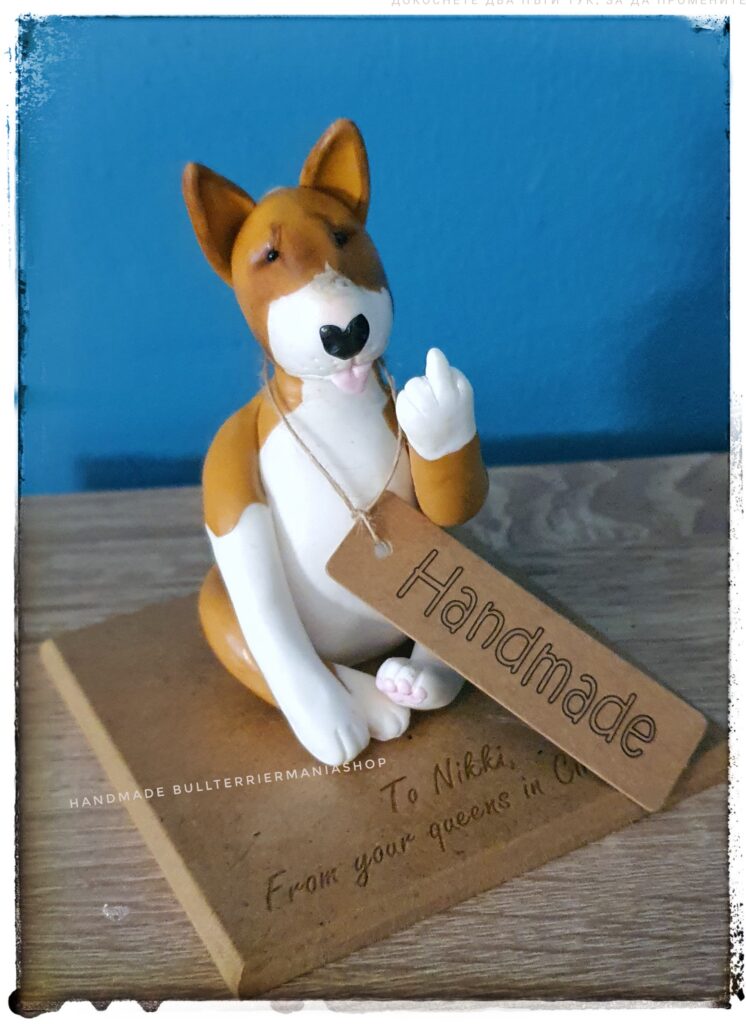 Funny Bull Terrier Figurine handmade from polymer claywith attitude.